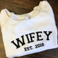 Wifey Est. With Wedding Year Women's Slouchy White Crewneck Sweatshirt